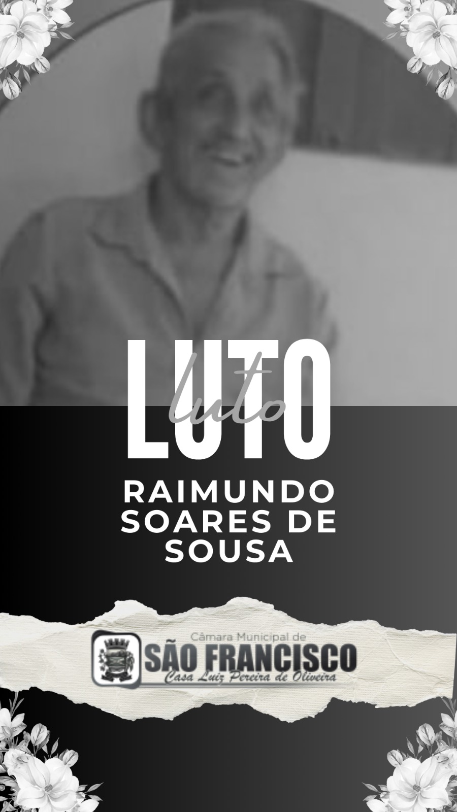 NOTA DE PESAR, A Câmara Municipal de São Francisco-PB comunica com pesar, o falecimento do senhor Raimundo Soares de Sousa, ocorrido neste domingo (07) de janeiro, morador de Dois Riachos - São Francisco.